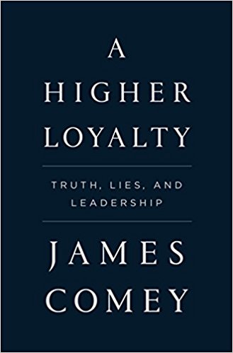 higher loyalty by James Comey